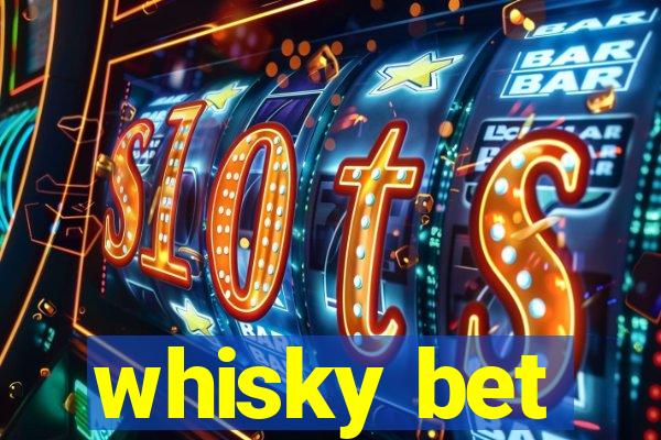 whisky bet